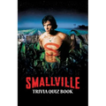Smallville: Trivia Quiz Book