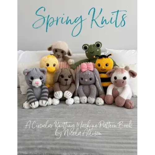 Spring Knits: A circular knitting machine pattern book by Nicola Allison