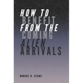How to Benefit from the Coming Alien Arrivals