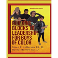 Building Blocks To Leadership For Young Boys Of Color: Middle School Edition