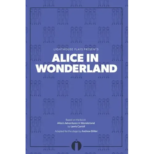 Alice in Wonderland: (Lighthouse Plays)