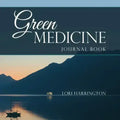 Green Medicine: Journal Book