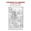 The Road to Arnhem: The Road to Arnhem is the second volume in the series 'Donald R. Burgett a Screaming Eagle'
