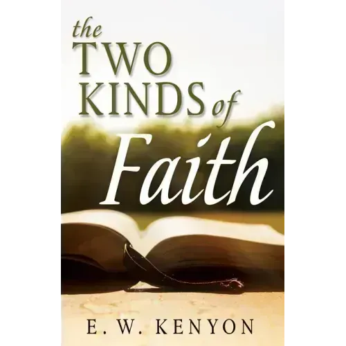 The Two Kinds of Faith