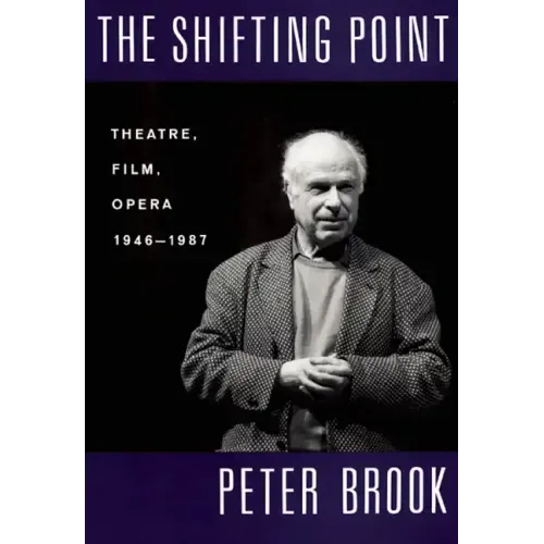 The Shifting Point: Theatre, Film, Opera 1946-1987