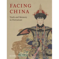 Facing China: Truth and Memory in Portraiture