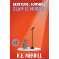 Gertrude, Gumshoe: Slam Is Murder