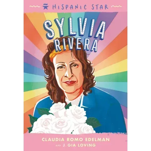 Hispanic Star: Sylvia Rivera