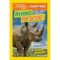 Rhino Rescue: And More True Stories of Saving Animals