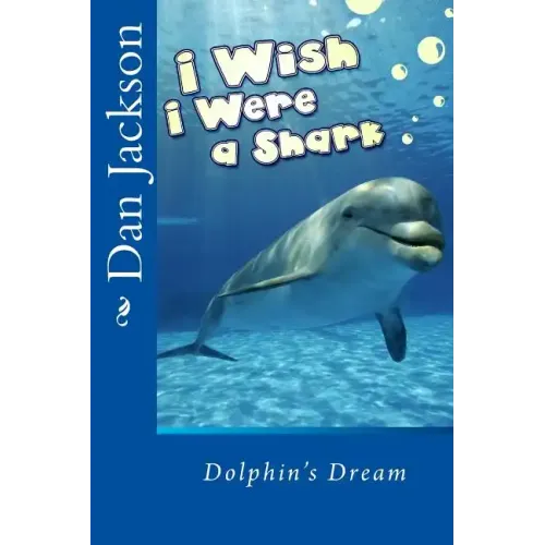 Children Book: I Wish I Were a Shark