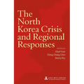 The North Korea Crisis and Regional Responses
