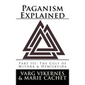 Paganism Explained, Part III: The Cult of Mithra & Hymiskvida
