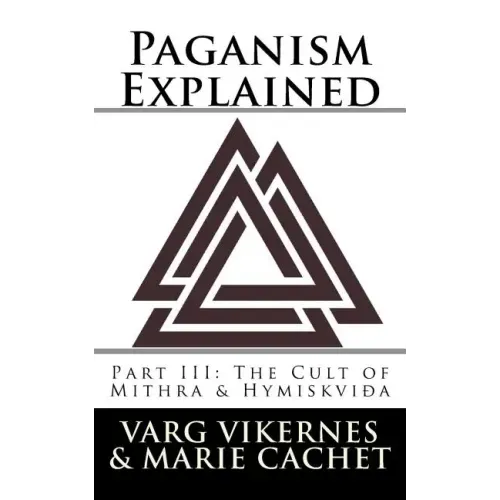 Paganism Explained, Part III: The Cult of Mithra & Hymiskvida