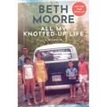 All My Knotted-Up Life: A Memoir