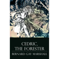 Cedric, the Forester: Illustrated
