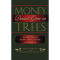Money Doesn't Grow on Trees