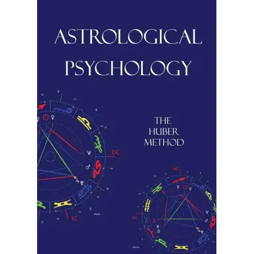 Astrological Psychology: The Huber Method