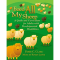 Feed All My Sheep: A Guide and Curriculum for Adults with Developmental Disabilities