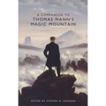 A Companion to Thomas Mann's Magic Mountain