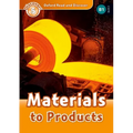 Oxford Read and Discover: Level 5: Materials to Products