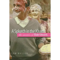 A Splurch in the Kisser: The Movies of Blake Edwards