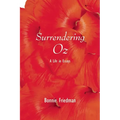 Surrendering Oz: A Life in Essays