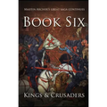 Kings and Crusaders: Historical fiction saga about an English family in medieval England during the feudal times of crusaders, knights, and