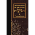 1811 Dictionary of the Vulgar Tongue: A Dictionary of Buckish Slang, University Wit, and Pickpocket Eloquence.