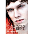 Not Broken, Just Bent