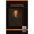 Francis Hutcheson: Selected Philosophical Writings