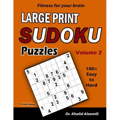 Fitness for your brain: Large Print SUDOKU Puzzles: 100+ Easy to Hard Puzzles - Train your brain anywhere, anytime!