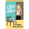 The Cat That Got Your Tongue: The Cat's Paw Cozy Mysteries - Book 2
