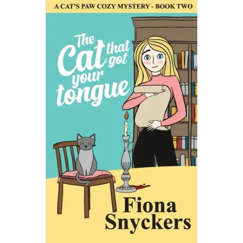 The Cat That Got Your Tongue: The Cat's Paw Cozy Mysteries - Book 2