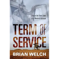 Term of Service: Life on the Front Lines of a Modern Vietnam