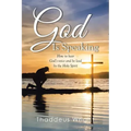 God Is Speaking: How to Hear God's Voice and Be Lead by the Holy Spirit