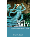 Travel in Italy: Secrets to travel unusual Italy in budget