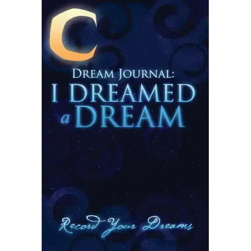 Dream Journal: I Dreamed a Dream