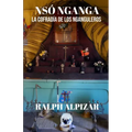 Nso Nganga: La Cofradía de Los Nganguleros