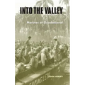 Into the Valley: Marines at Guadalcanal