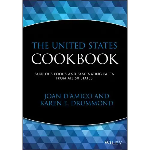 The United States Cookbook: Fabulous Foods and Fascinating Facts from All 50 States