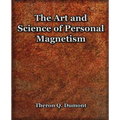 The Art and Science of Personal Magnetism (1913)