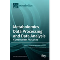 Metabolomics Data Processing and Data Analysis-Current Best Practices
