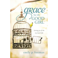 Grace for the Good Girl