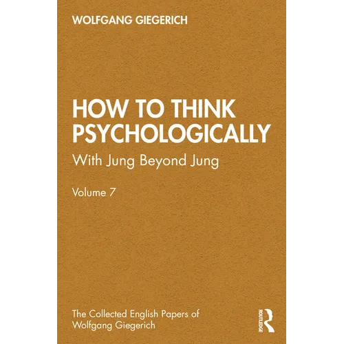How to Think Psychologically: With Jung Beyond Jung