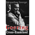 Goering Cross-Examined
