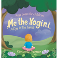 Me the Yogini: A Day In The Forest