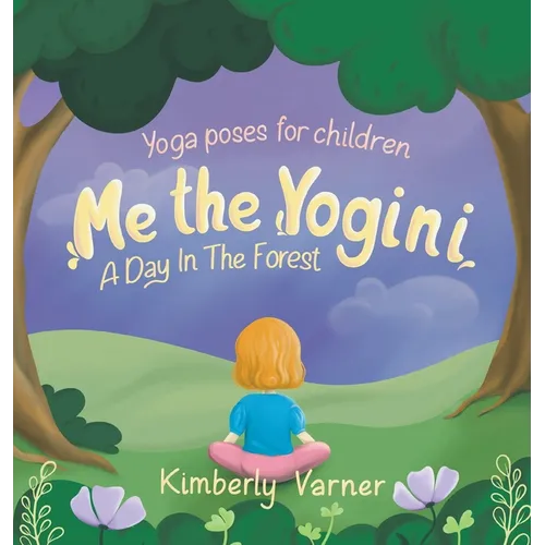 Me the Yogini: A Day In The Forest