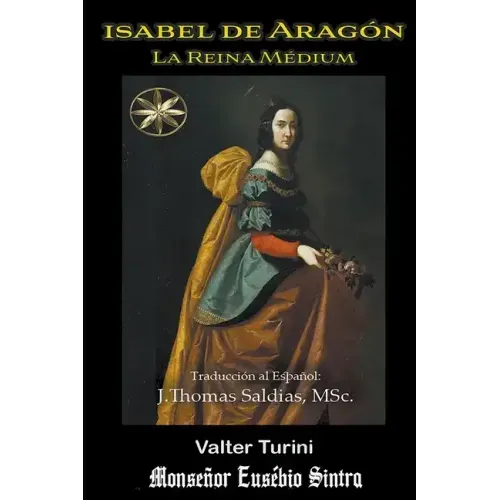 Isabel de Aragón: La Reina Médium