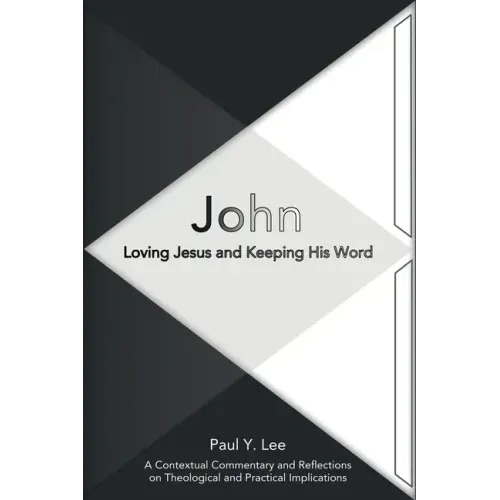 John: Loving Jesus and Keeping His Word