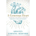 A Generous Heart: Changing the World Through Feminist Philanthropy